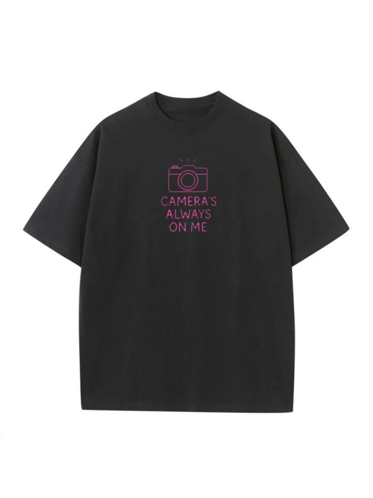 Camera's Always On Me Classic Tee